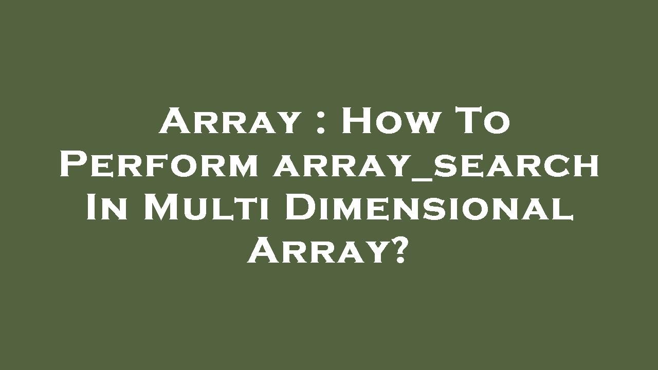Array : How To Perform array_search In Multi Dimensional Array? - YouTube