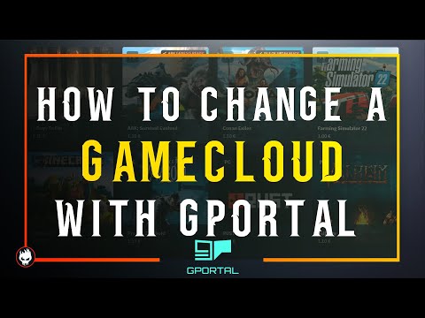 How to change a Gamecloud With Gportal