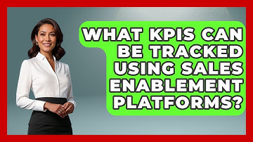 What KPIs Can Be Tracked Using Sales Enablement Platforms? | Sales Saas Breakdown News