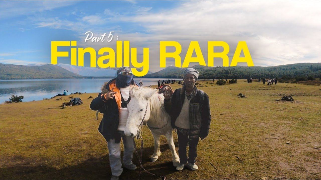 [Ride to Rara]- Part 5 Finally R15m ma Rara Pugim. 