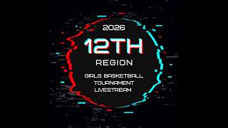12th Region Girls Basketball Tournament: West Jessamine Vs. Wayne County (Game 1: 6:30 pm, 3/2/26)
