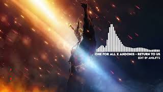 One For All x ANDONIS - Return To Us (AniLifts Remix)