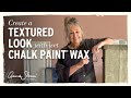 How to create a textured look using wet Chalk Paint® Wax