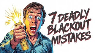 7 Blackout Mistakes That Kill Faster Than the Collapse