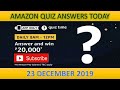 AMAZON QUIZ ANSWERS TODAY/WIN 20,000/23 DECEMBER 2019