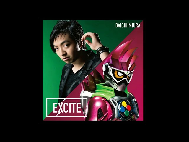 三浦大知 - Excite | Kamen Rider Ex-Aid Opening Soundtrack class=