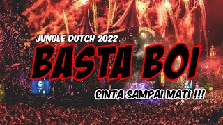 Basta boi x Cinta Sampai Mati BASS BETON (Jungle dutch Terbaru 2022 ) Melintir Lagi