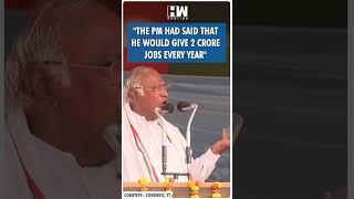 #Shorts | 'The PM had said that he would give 2 crore jobs every year' | Mallikarjun Kharge | Modi