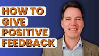 How to Give Positive Feedback with Compliments by Communication Coach Alexander Lyon 6,306 views 4 months ago 10 minutes