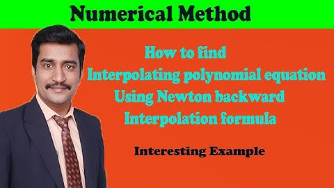 How to find interpolating polynomial equation using Newton backward interpolation formula