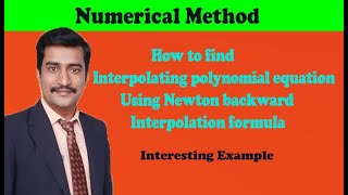 How to find interpolating polynomial equation using Newton backward interpolation formula Profile