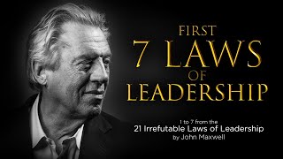 First 7 Laws of Leadership - The Truth about Leadership - by John Maxwell