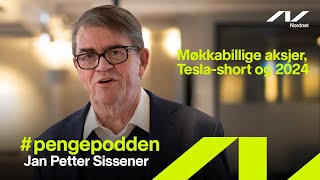 #pengepodden - Jan P. Sissener om møkkabillige aksjer, Tesla-short og 2024