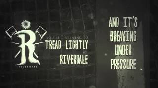 Riverdale - Tread Lightly (Lyric Video)