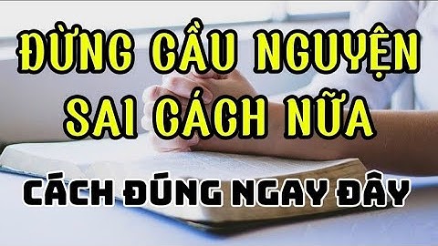 ĐỪNG CẦU NGUYỆN SAI CÁCH!. 3 Bước Giúp Bạn Cầu Nguyện . 3 Simple Steps to Deep Prayer with Jesus