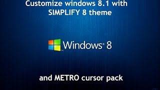 CUSTOMIZE windows 8.1| apply custom theme, cursor and icon packs.