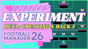 The Back 3 Experiment | FM26 Beta Tactics