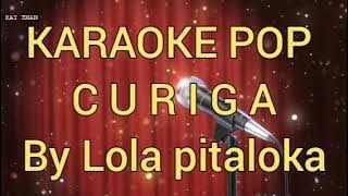 KARAOKE POP Curiga...Lola Pitaloka