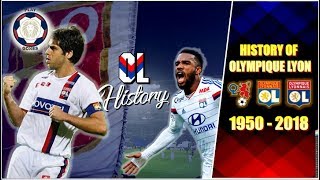 HISTORY OF OLYMPIQUE LYON ○ 1950 - 2018 ○ EMOTIONALS MOMENTS