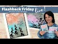 Stamp & Chat with Gina K - Flashback Friday - Smackin' Acetate