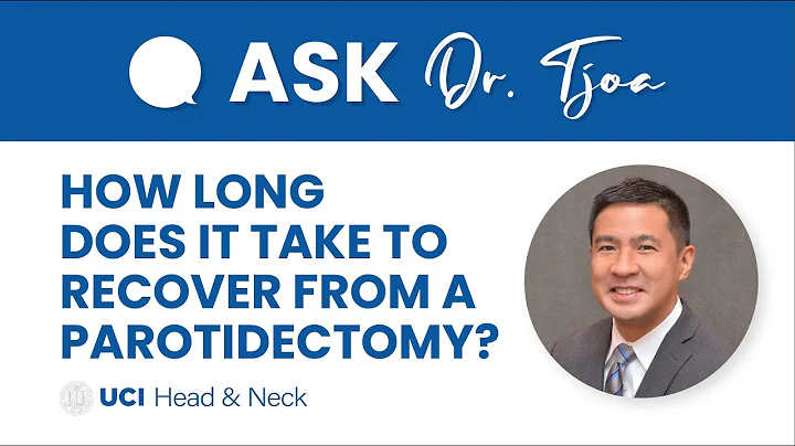 How Long Does it Take to Recover from a Parotidectomy? - Dr. Tjoson Tjoa