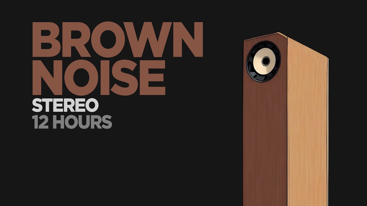 BROWN NOISE ambience for relaxation (12 hours long)