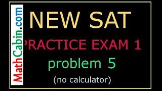 SAT Practice Test 1, section 3, Problem # 5