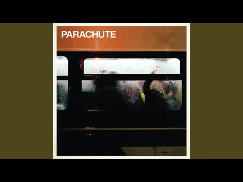 Parachute (4) — Say You Will