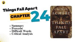 Things Fall Apart Chapter 24 Summary, Analysis, Difficult words and Proverbs explained in Urdu/Hindi
