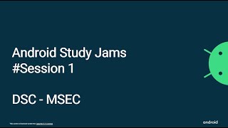 DSC - Android Study Jams - Session 1 | Track 1: New to Programming | 18-01-2021 (Monday)