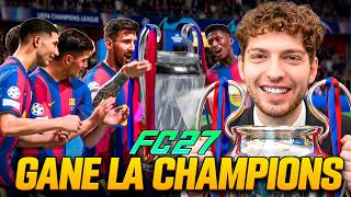 ASÍ SALI CAMPEON CON BARCELONA DE LA CHAMPIONS LEAGUE (EA FC 27) - SOY EL MEJOR DT DEL MUNDO...
