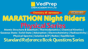 Physical Chemistry Series | Chem Academy Marathon | JAM Special