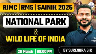 National Parks &amp; Wildlife of India  | GK for RIMC RMS Sainik 2026 | Important Qs | by Surendra Sir