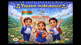 Yaşasın məktəbimiz! | Uşaq Mahnıları