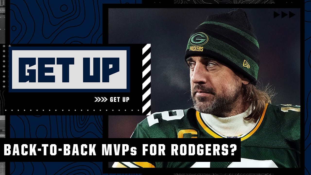 Is Aaron Rodgers a lock to win back-to-back NFL MVP Awards? | Get Up – ESPN
