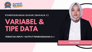 Part 3 : Memahami Variable, Tipe data dan Data melalui Perintah Input / Output Pemrograman C++