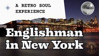 Englishman in New York Soul Noir 1960s Version Retro Soul Studio