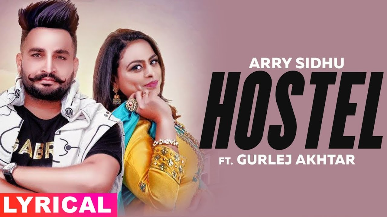 Hostel (Lyrical) | Arry Sidhu Feat Gurlej Akhtar | Desi Crew | Latest Punjabi Songs 2019