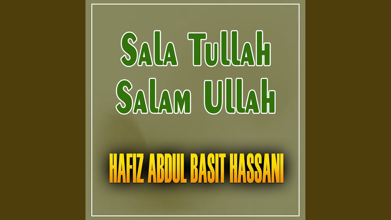Sala Tullah Salam Ullah - YouTube