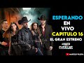 ¡En Vivo! Gran Estreno de la Dinastía Casillas Capítulo 16 🔥