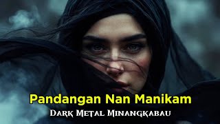 Dark Metal Minang Terbaru – Pandangan Nan Manikam •©2026