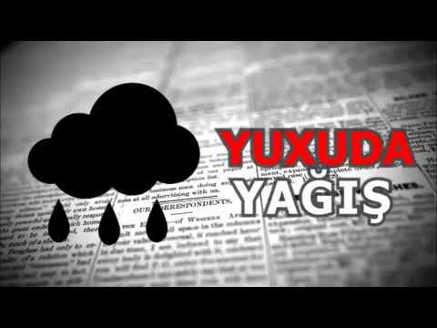 Yagis yuxuda ne mena verir. Yuxuda yağış yağdığını görmək.