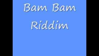 Bam Bam Riddim