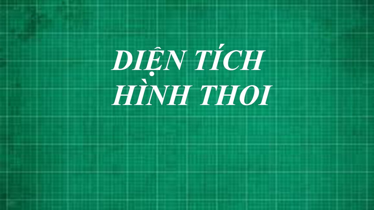 công thức cách tính diện tích hình thoi Toán lớp 4 5 8... - youtube