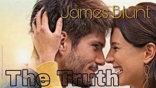 The Truth - James Blunt (Tradução) Legendado Lyrics