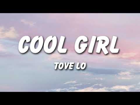 Tove Lo - Cool Girl (Lyrics)