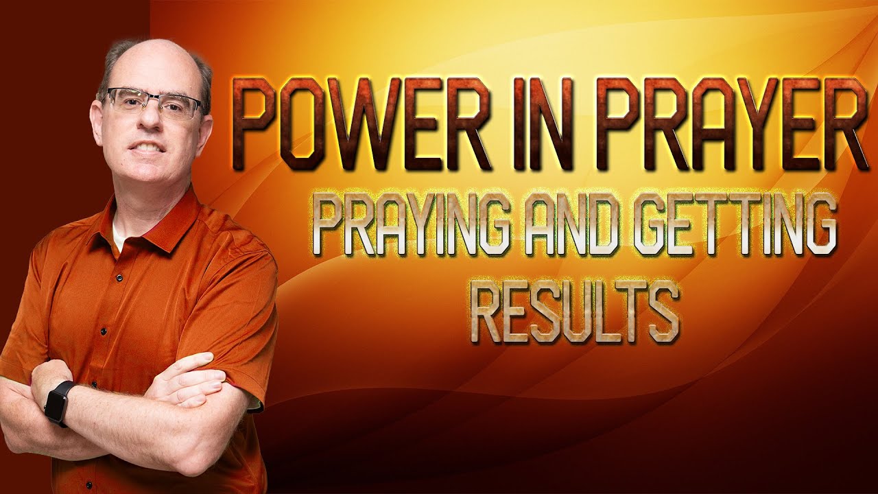 Power in Prayer -How to Pray and Get Results - YouTube