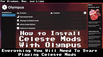 How to Install Celeste Mods With Olympus (One Stop Shop for Celeste Modding)