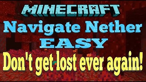 Minecraft Tutorial - Navigate Nether EASY...