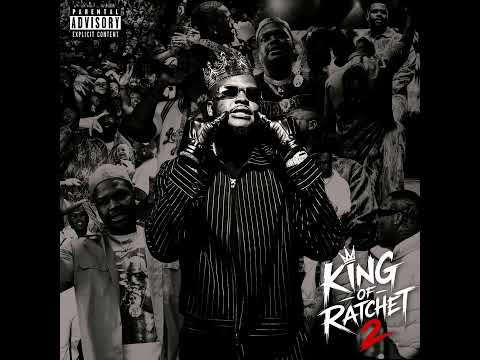 King Of Ratchet 2